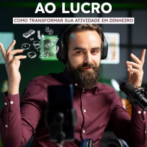 Do conteúdo ao lucro: Como transformar sua criatividade em dinheiro